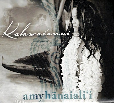 Music CD - Amy Hanaiali'i "Kalawai'anui"                                   