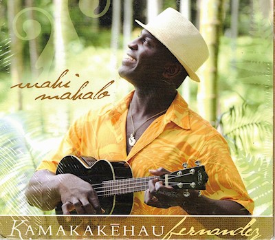 Music CD - Kamakakehau Fernandez "Wahi Mahalo"                             
