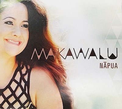 Music CD - Napua Greig "Makawalu"                                          