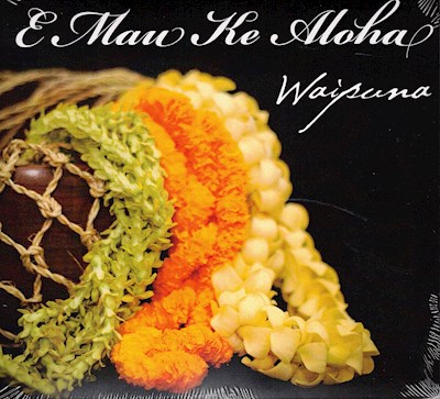 Music Cd - Waipuna "E Mau Ke Aloha"                                        