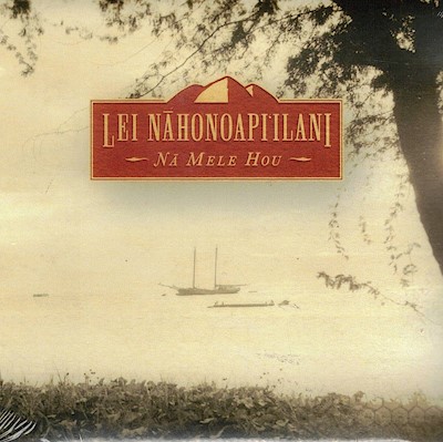 Music CD - Lei Nahonoapi'ilani "Na Mele Hou"                               